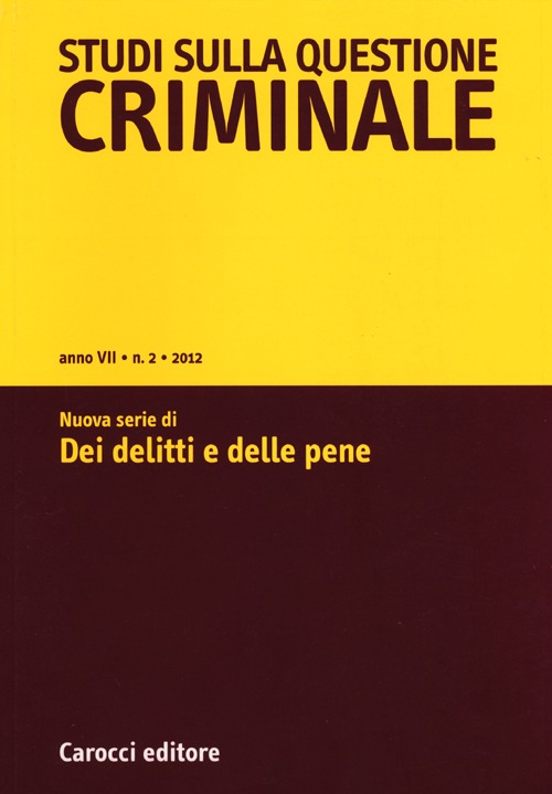 Studi sulla questione criminale (2012). Vol. 2