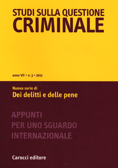 Studi sulla questione criminale (2012). Vol. 3