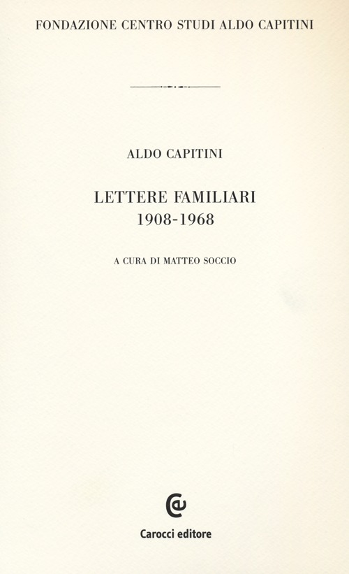 Lettere familiari 1908-1968