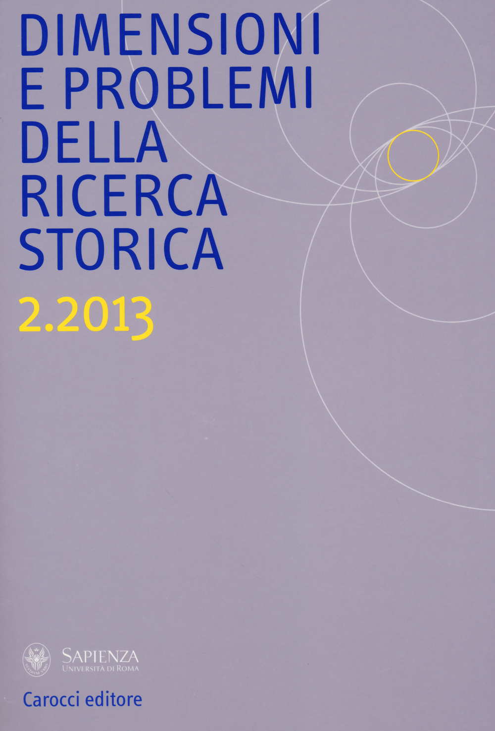 Dimensioni e problemi della ricerca storica (2013). Vol. 2