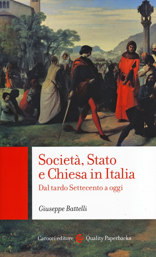 Società, Stato e Chiesa in Italia. Dal tardo Settecento a oggi