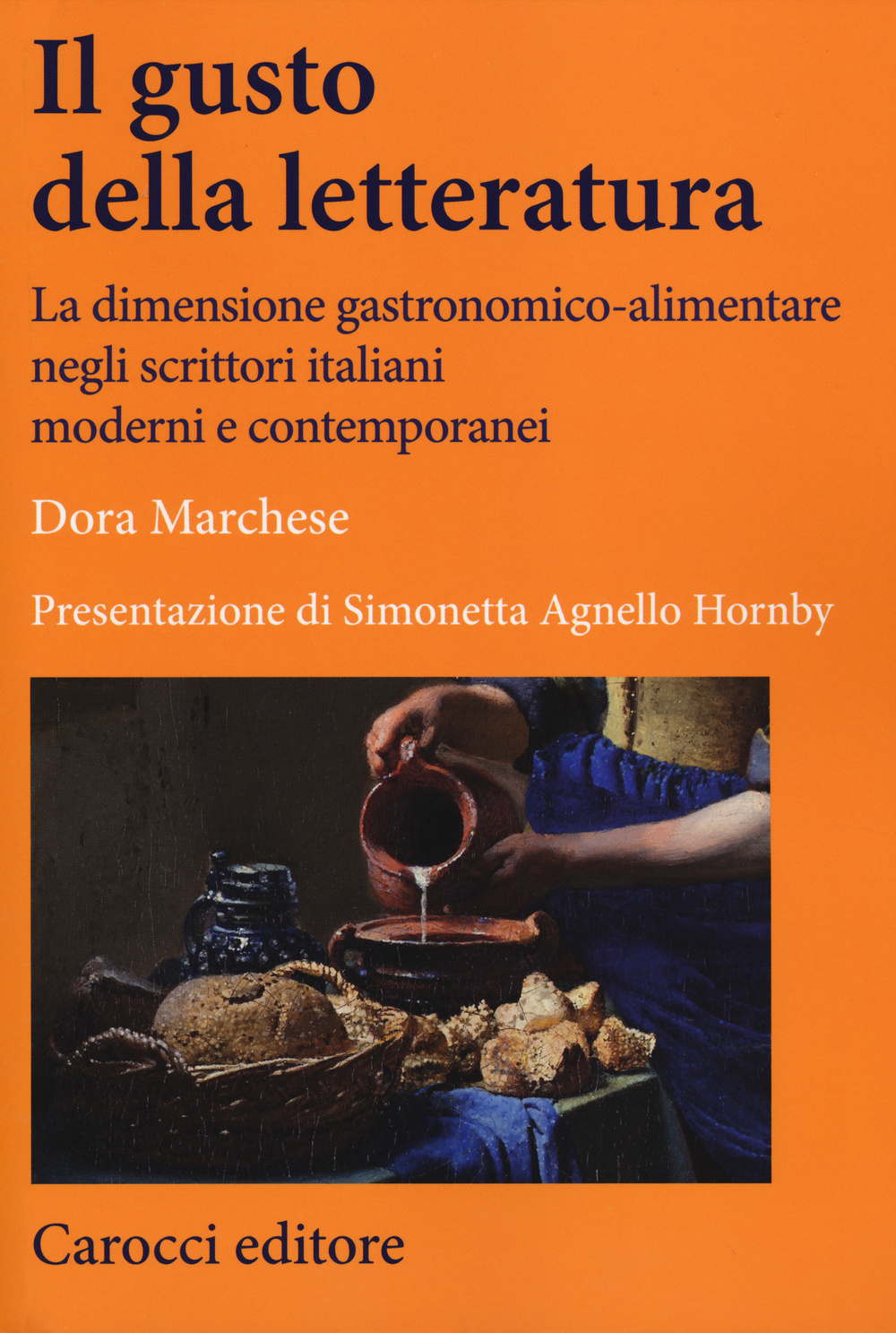 Il gusto della letteratura. La dimensione gastronomico-alimentare negli scrittori italiani moderni e contemporanei