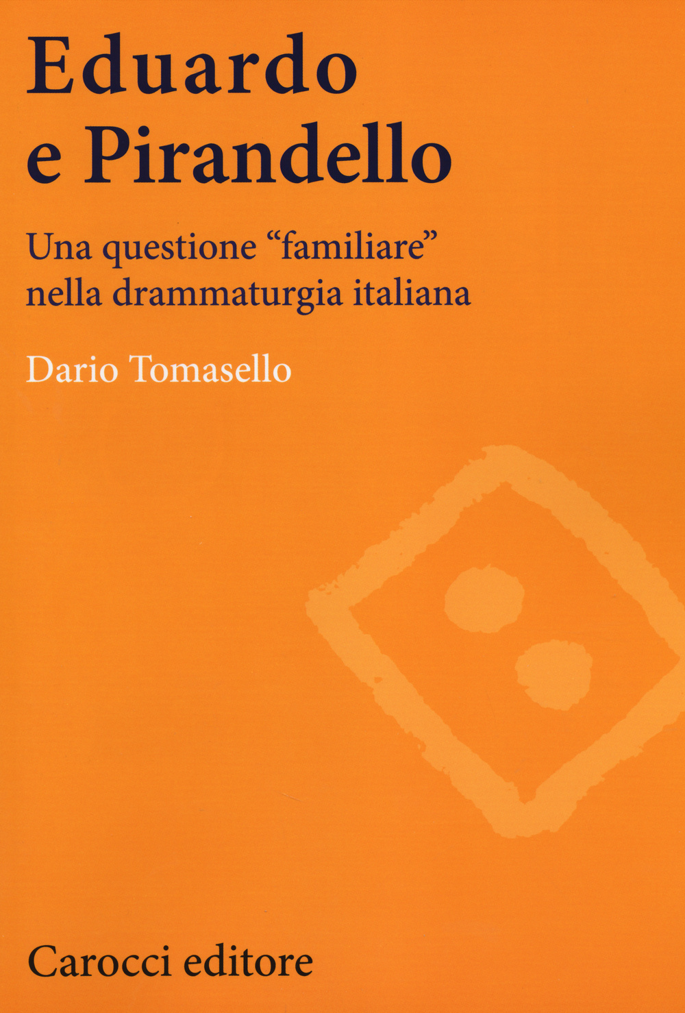 Eduardo e Pirandello. Una questione «familiare» nella drammaturgia italiana