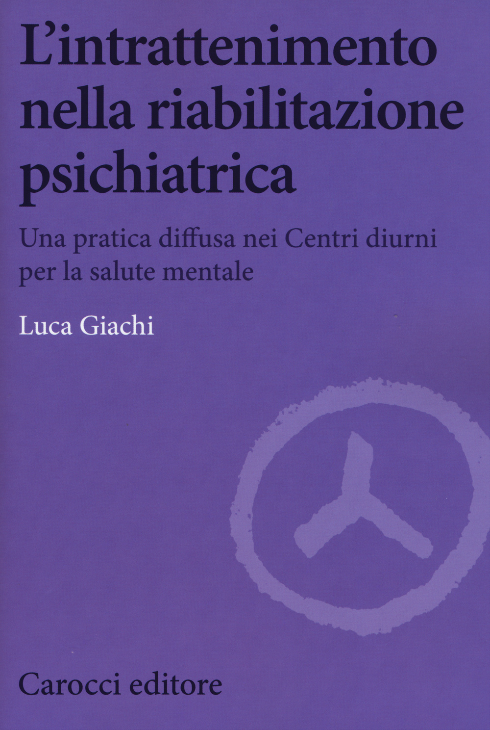 L'intrattenimento nella riabilitazione psichiatrica. Una pratica diffusa nei centri diurni per la salute mentale