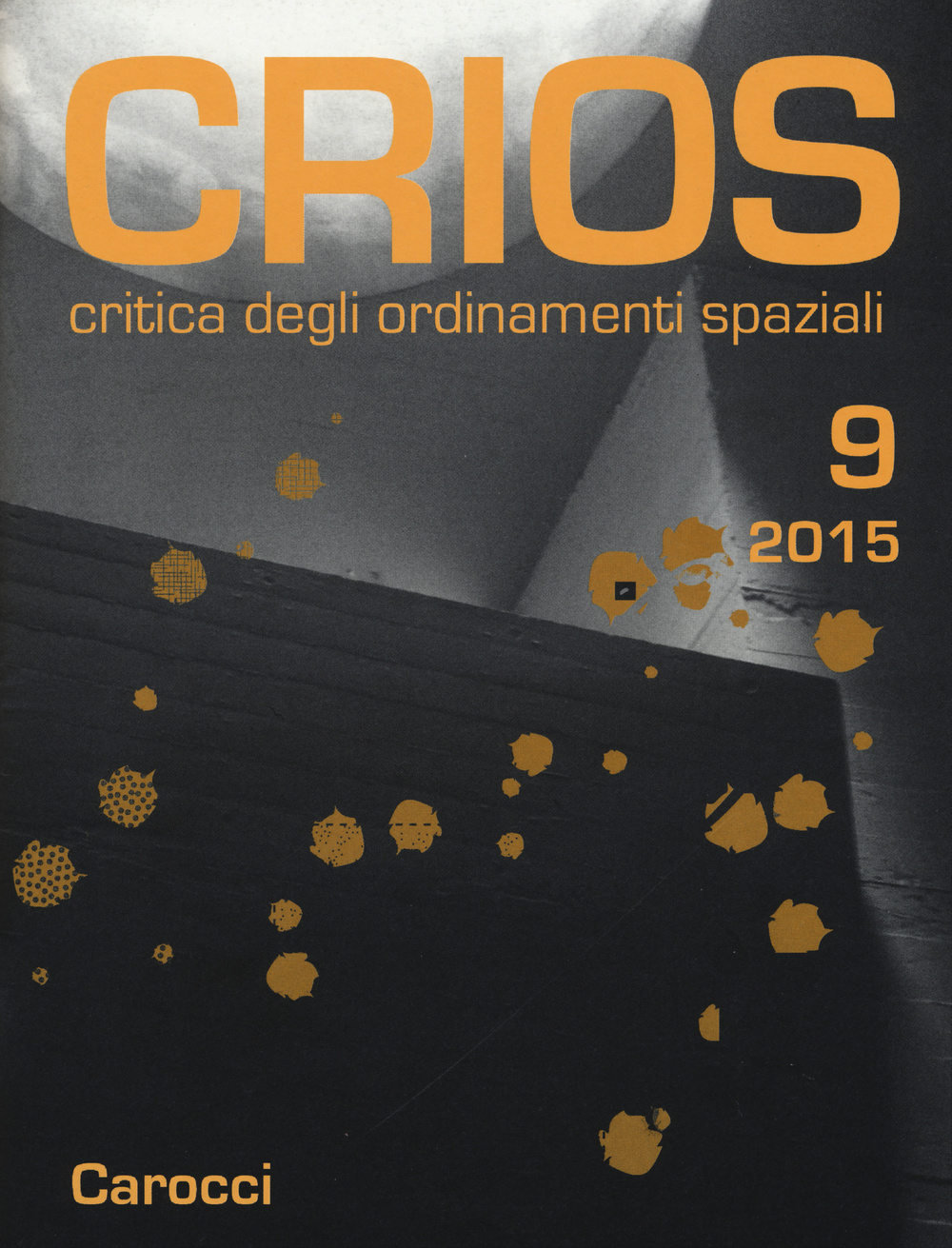 Crios. Critica degli ordinamenti spaziali (2015). Vol. 9