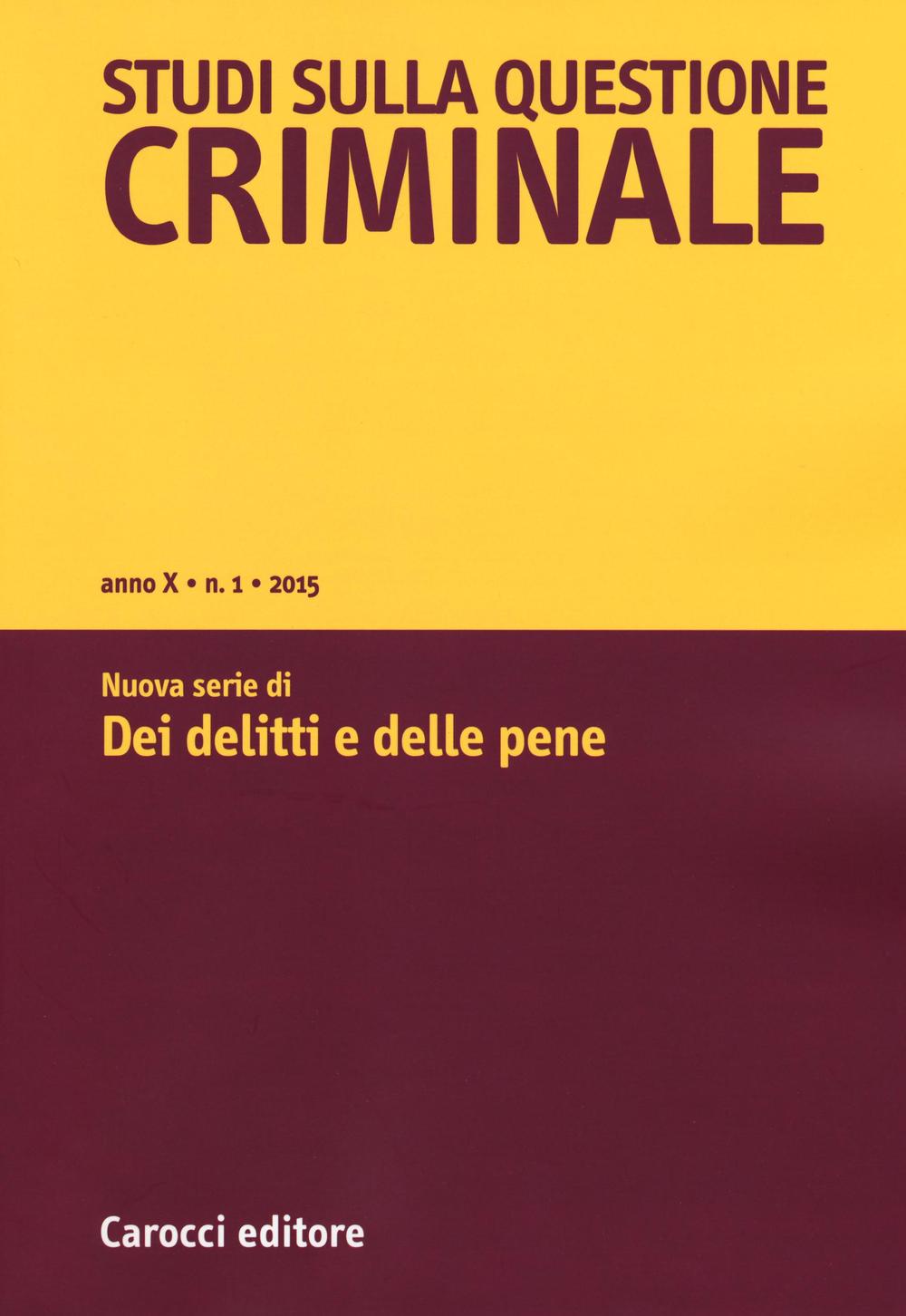 Studi sulla questione criminale (2015). Vol. 1