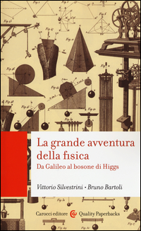 Copertina di: La grande avventura della fisica. Da Galileo al bosone di Higgs