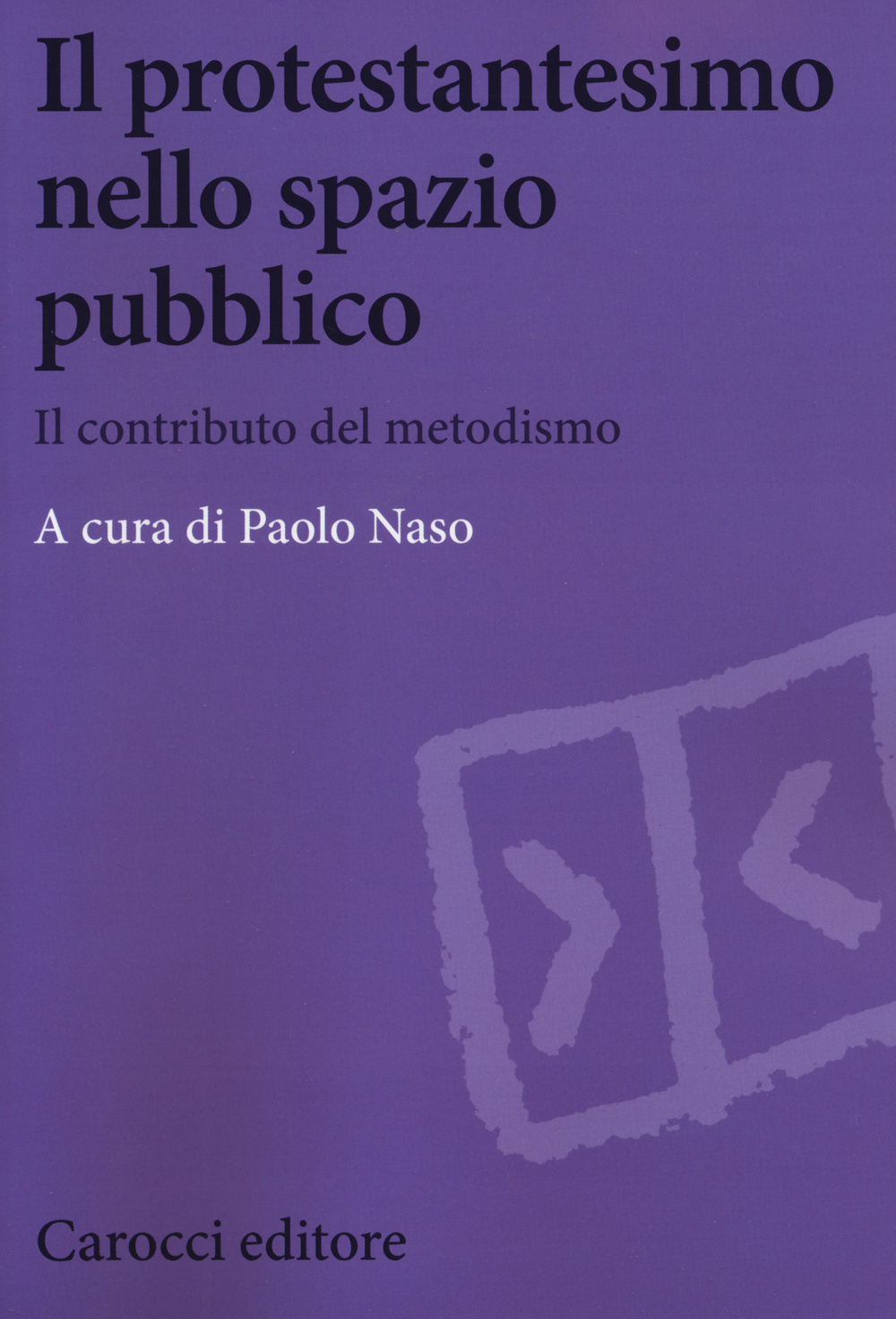 Il protestantesimo nello spazio pubblico. Il contributo del metodismo