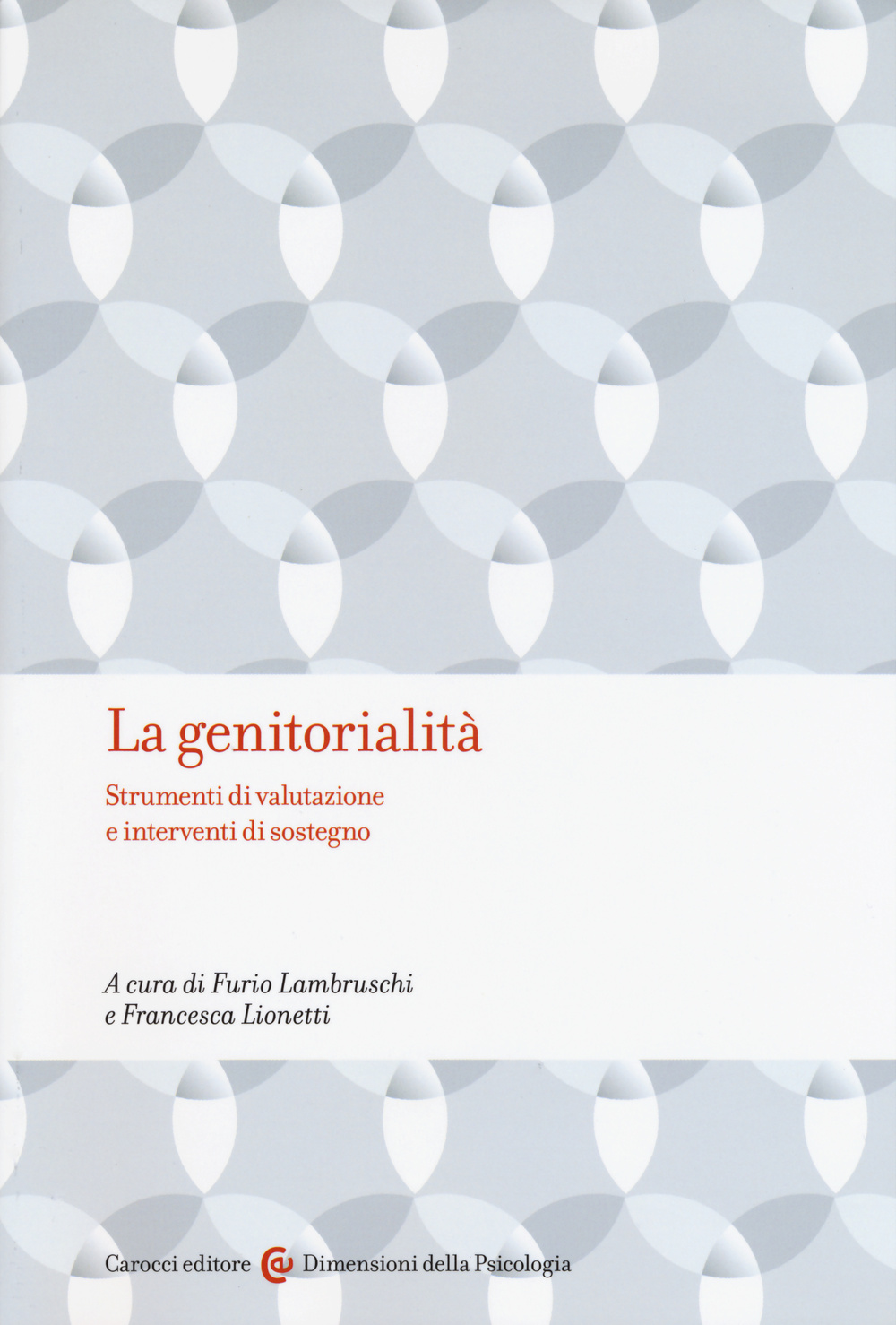 La genitorialità. Strumenti di valutazione e interventi di sostegno