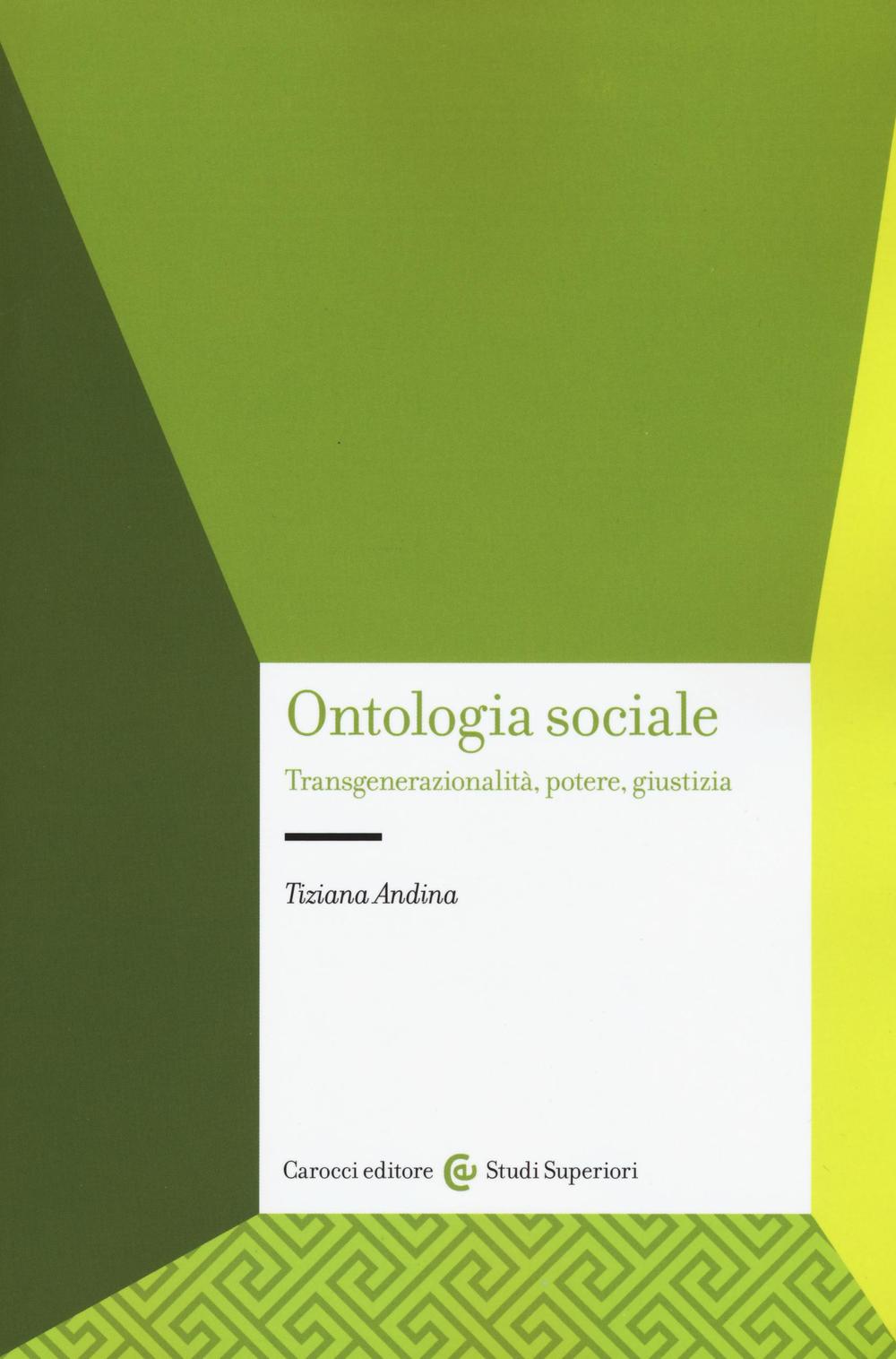 Ontologia sociale. Transgenerazionalità, potere, giustizia