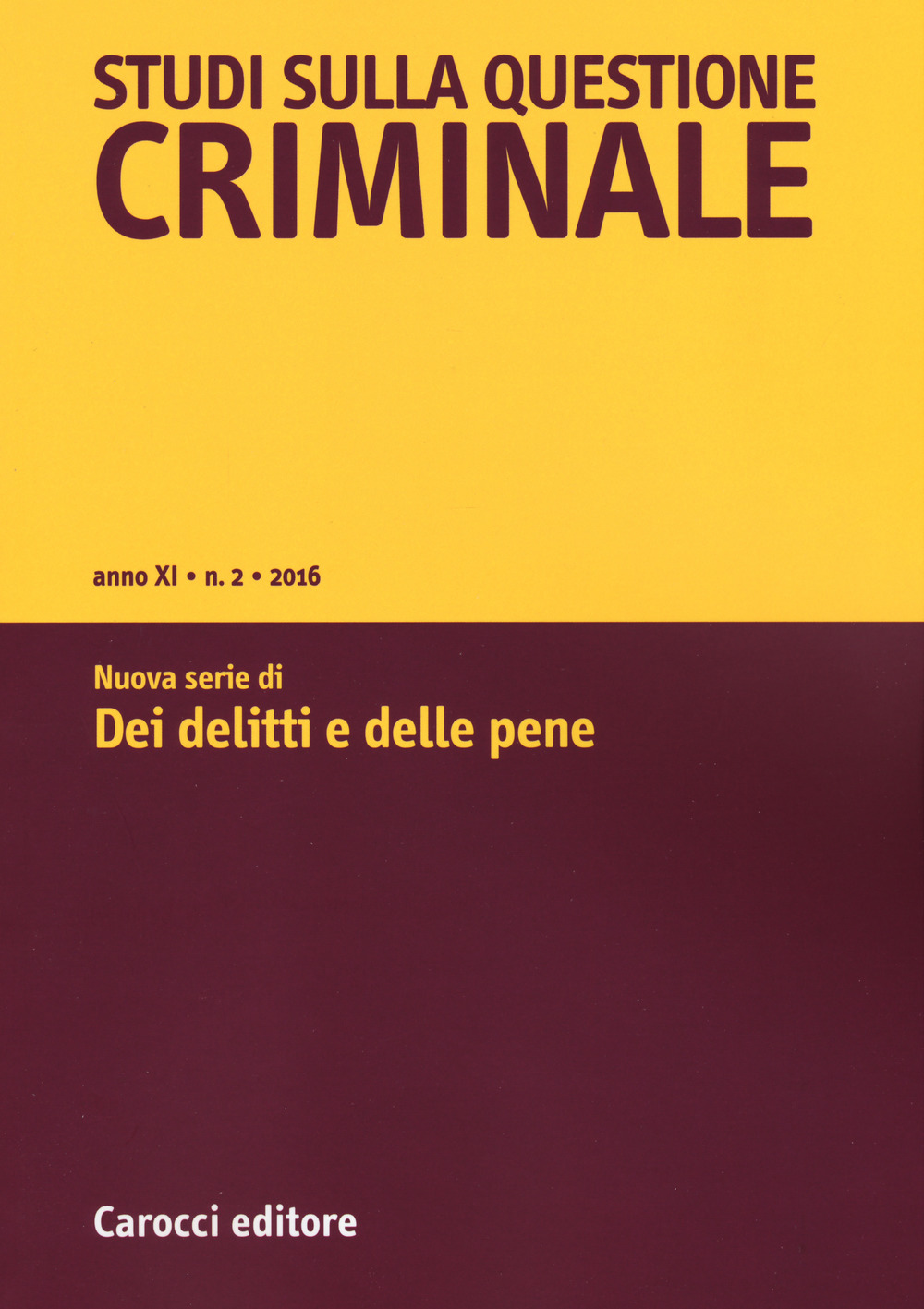 Studi sulla questione criminale (2016). Vol. 3