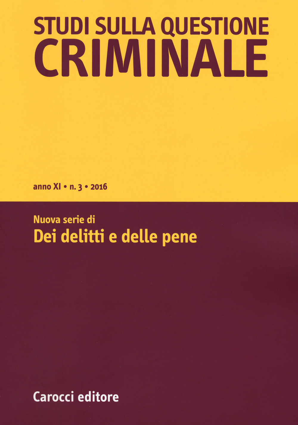 Studi sulla questione criminale (2016). Vol. 3