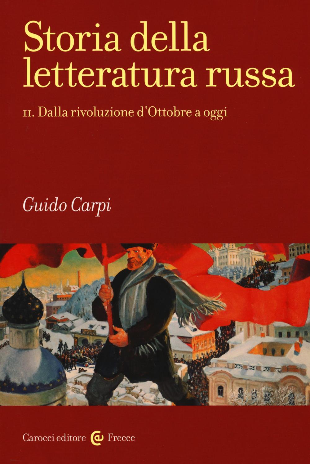 Storia della letteratura russa. Vol. 2: Dalla rivoluzione d'Ottobre a oggi