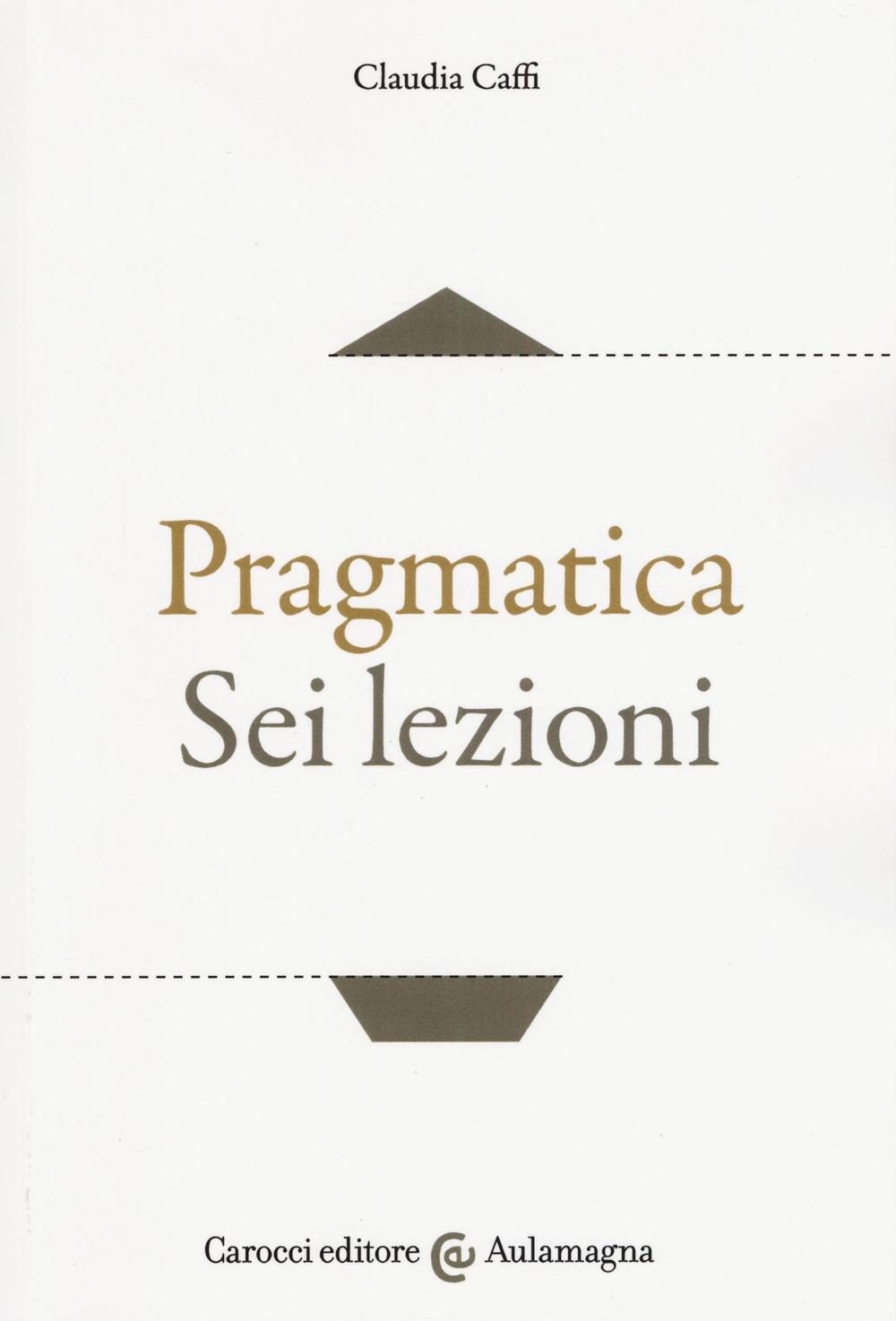 Pragmatica. Sei lezioni