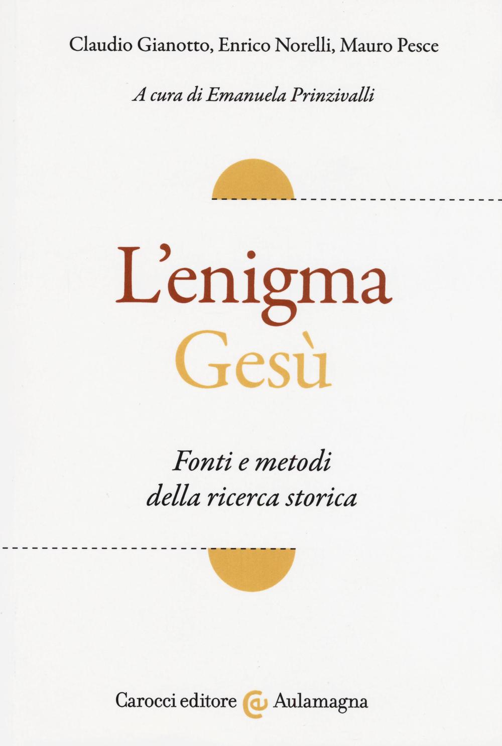 L'enigma Gesù. Fatti e metodi della ricerca storica