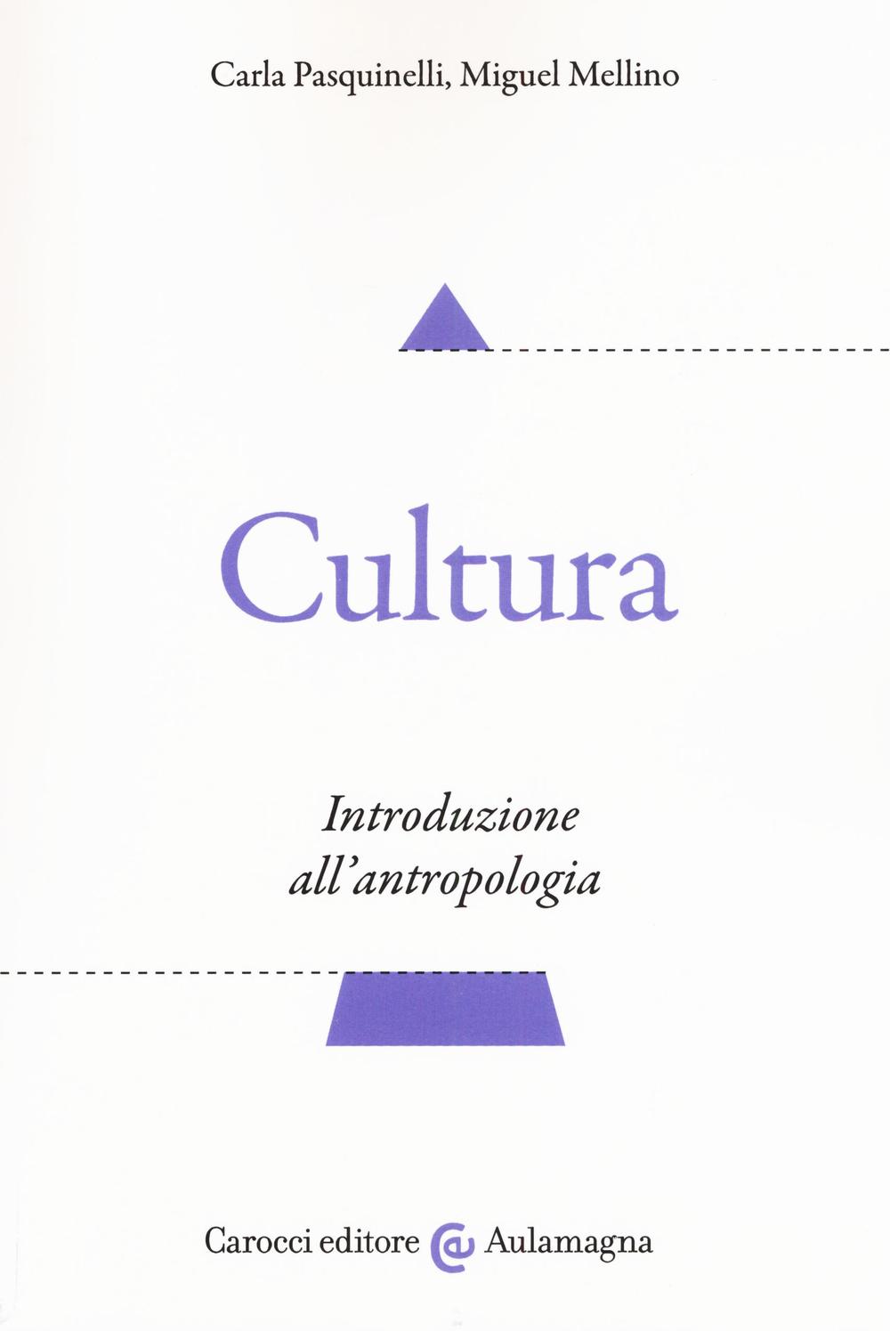 Cultura. Introduzione all'antropologia