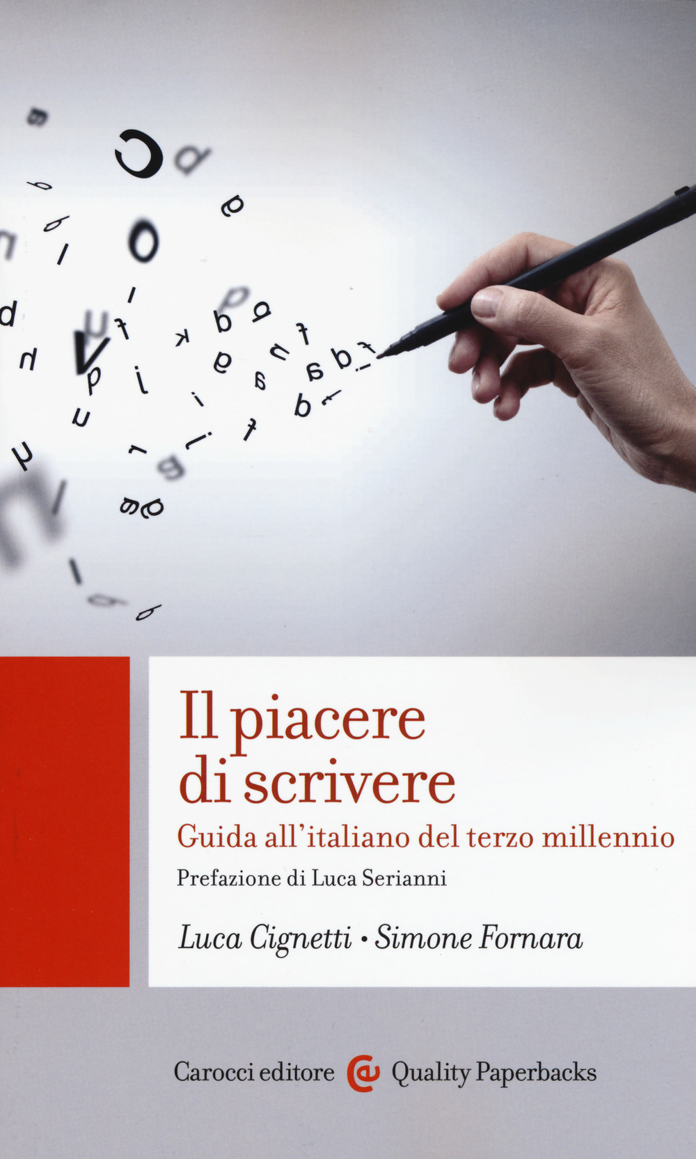 Il piacere di scrivere. Guida all'italiano del terzo millennio