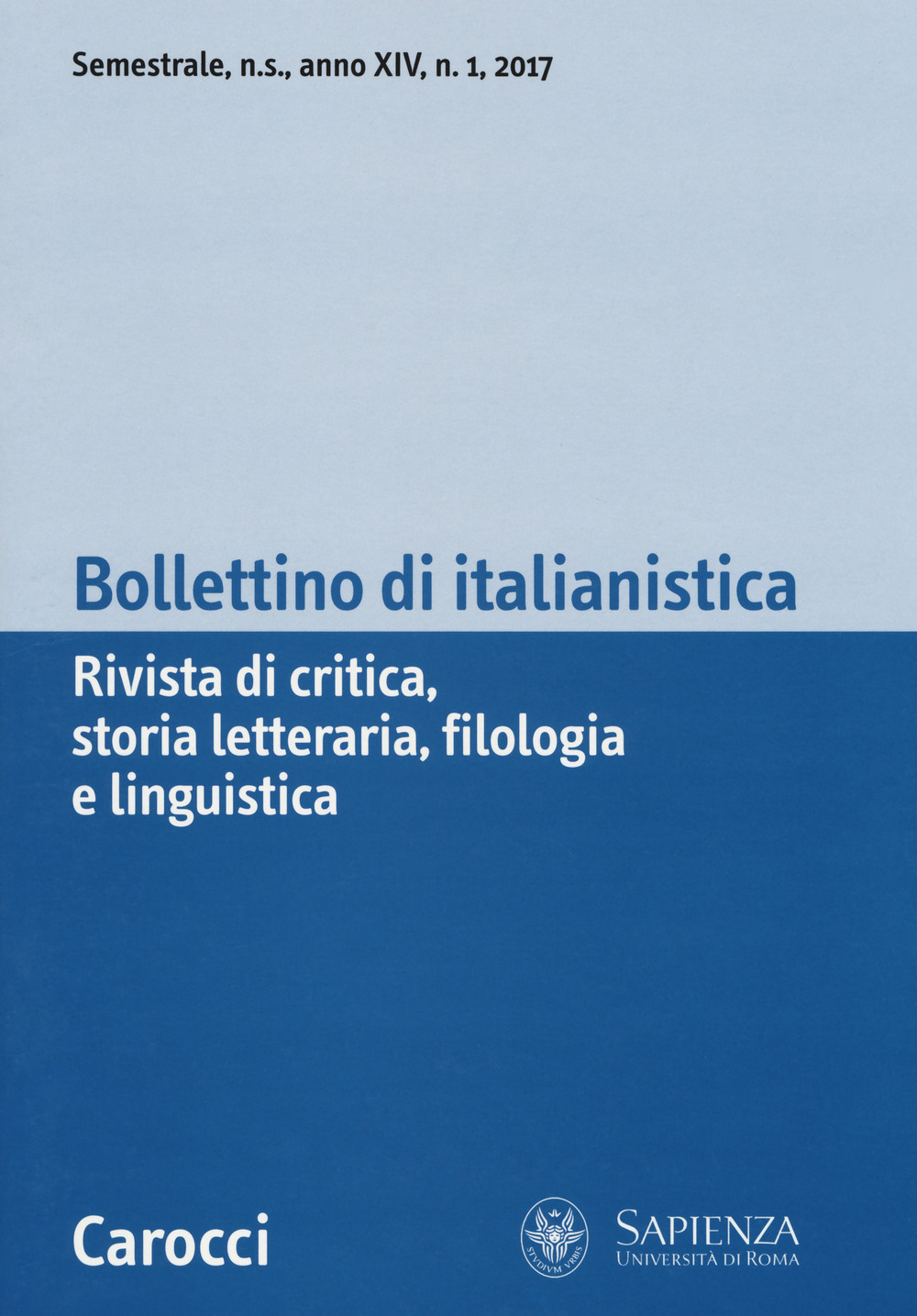 Bollettino di italianistica. Rivista di critica, storia letteraria, filologia e linguistica (2017). Vol. 1