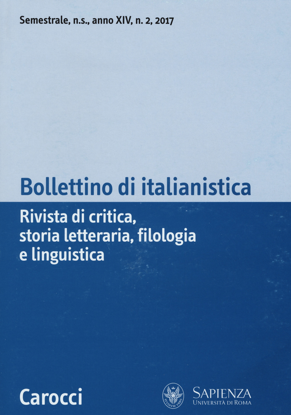Bollettino di italianistica. Rivista di critica, storia letteraria, filologia e linguistica (2017). Vol. 2