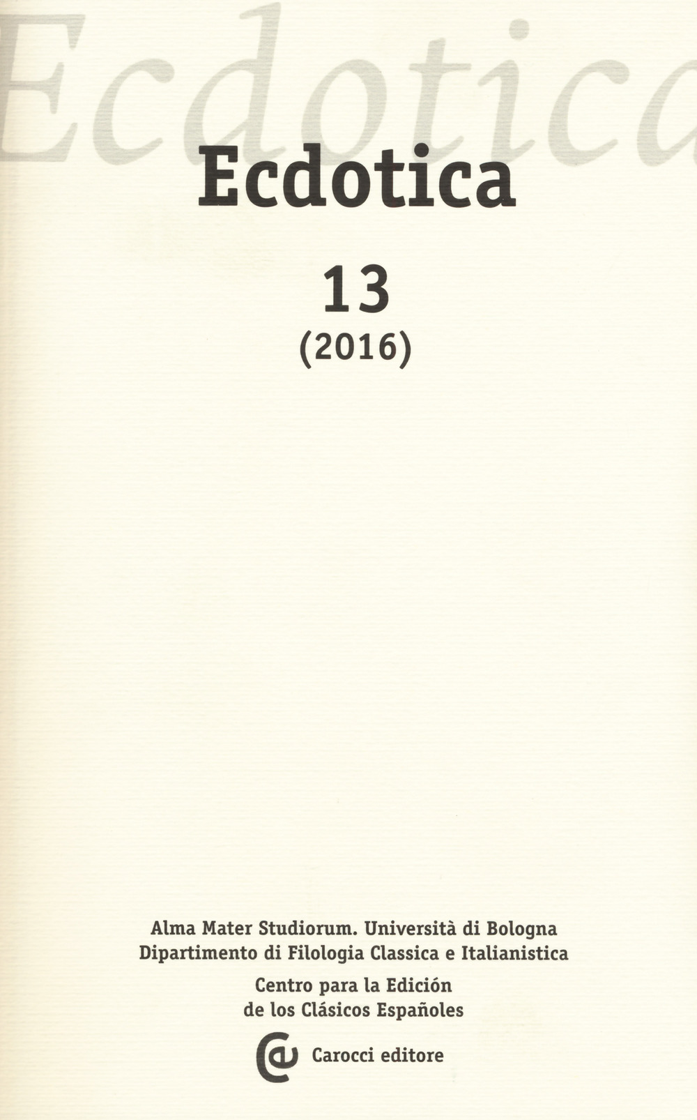 Ecdotica (2016). Vol. 13