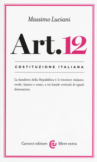 COSTITUZIONE ITALIANA ARTICOLO 12 di LUCIANI MASSIMO