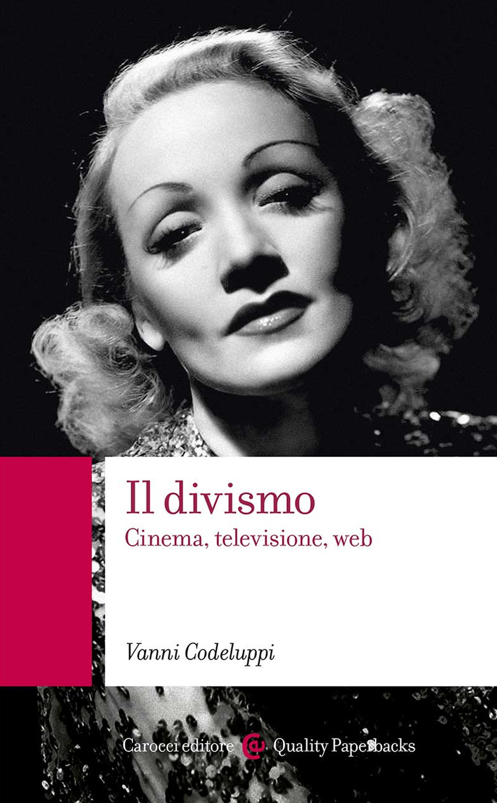 Il divismo. Cinema, televisione, web