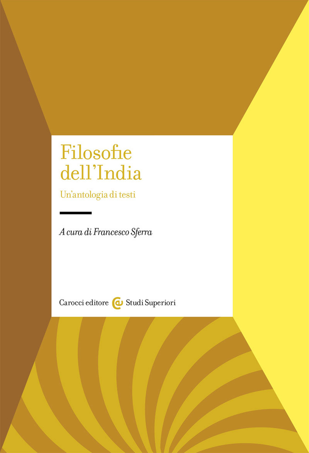 Filosofie dell'India. Un'antologia di testi