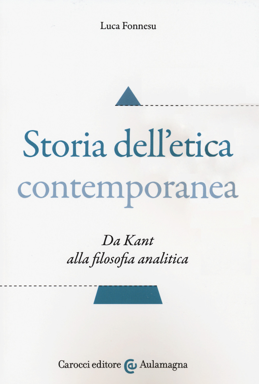 Storia dell'etica contemporanea. Da Kant alla filosofia analitica