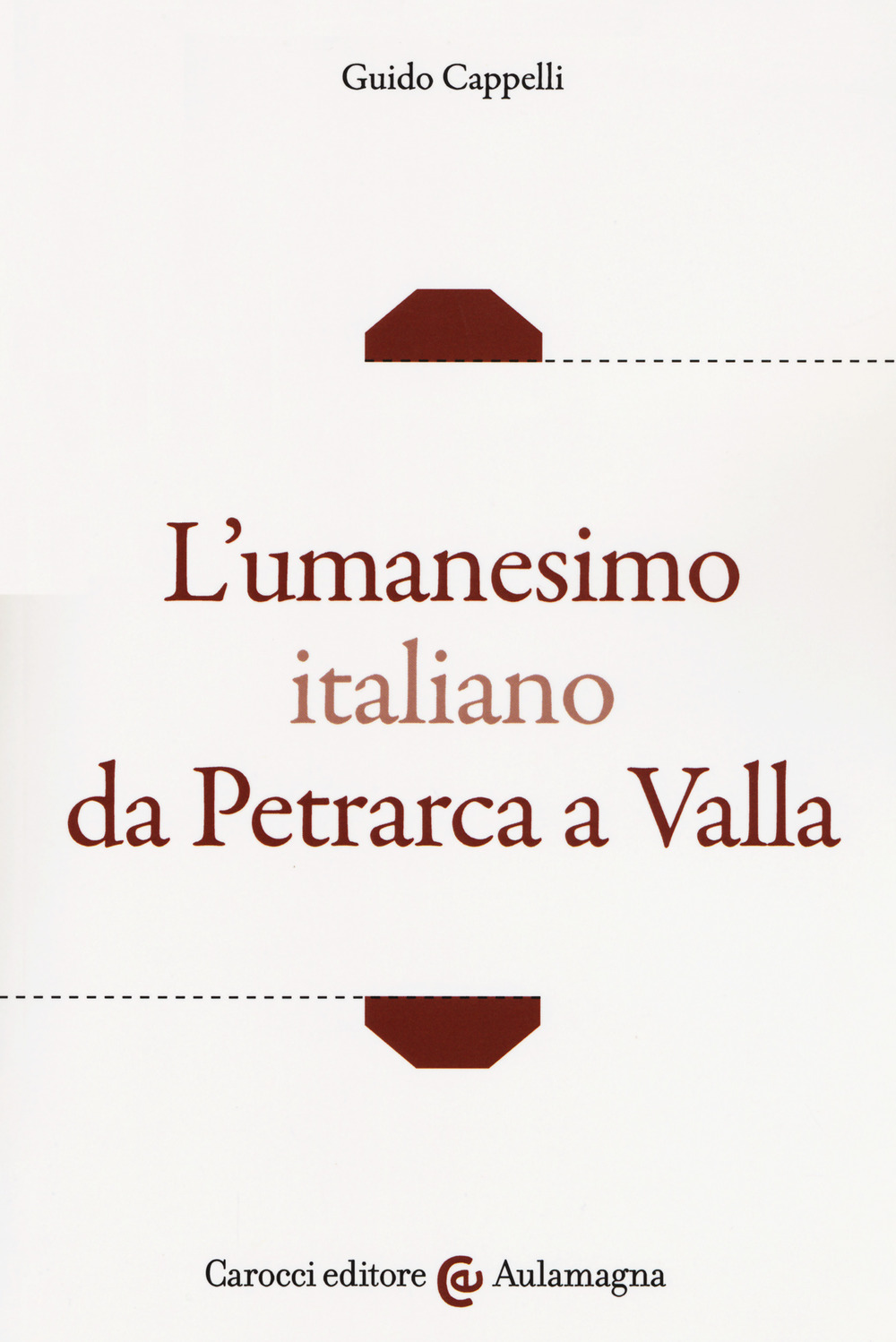 L'umanesimo italiano da Petrarca a Valla