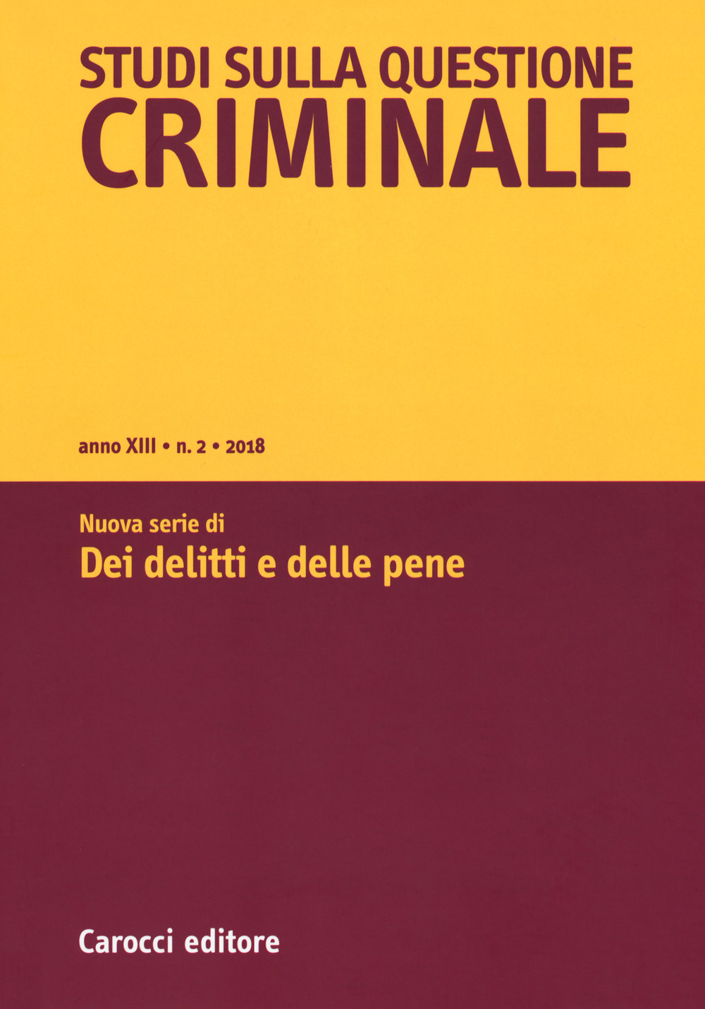 Studi sulla questione criminale (2018). Vol. 2