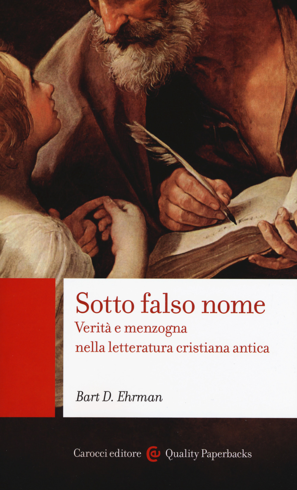 Sotto falso nome. Verità e menzogna nella letteratura cristiana antica