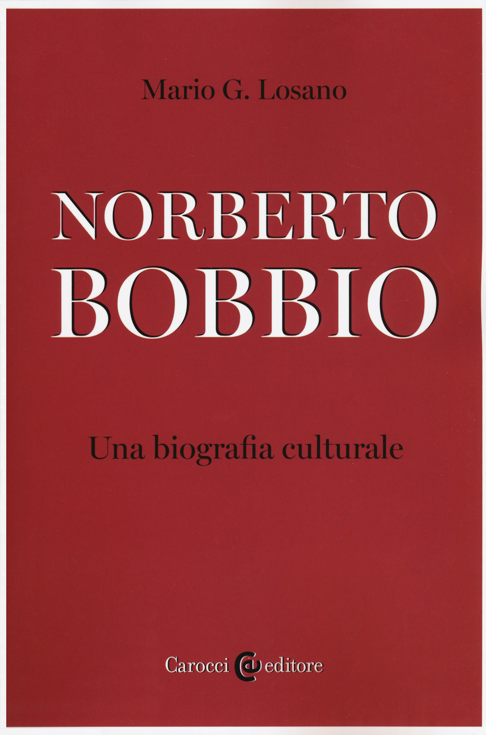 Norberto Bobbio. Una biografia culturale