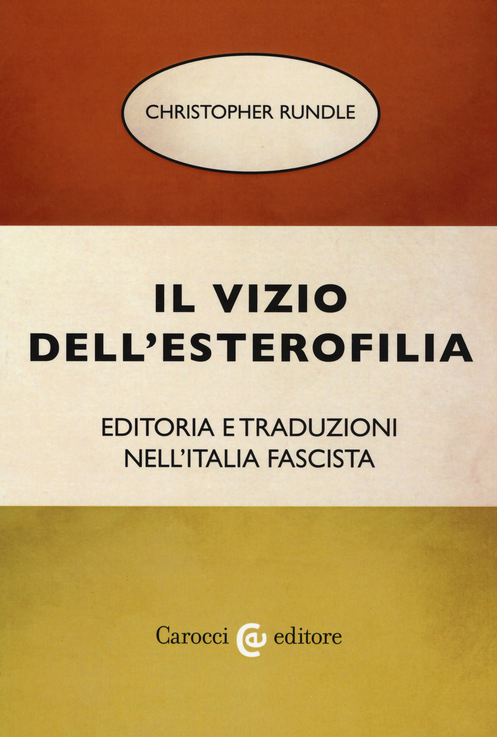 Il vizio dell'esterofilia. Editoria e traduzioni nell'Italia fascista