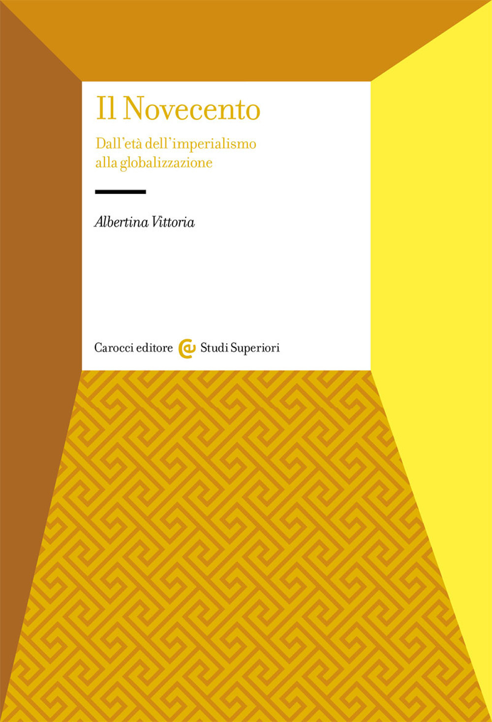 Il Novecento. Dall'età dell'Imperialismo alla globalizzazione