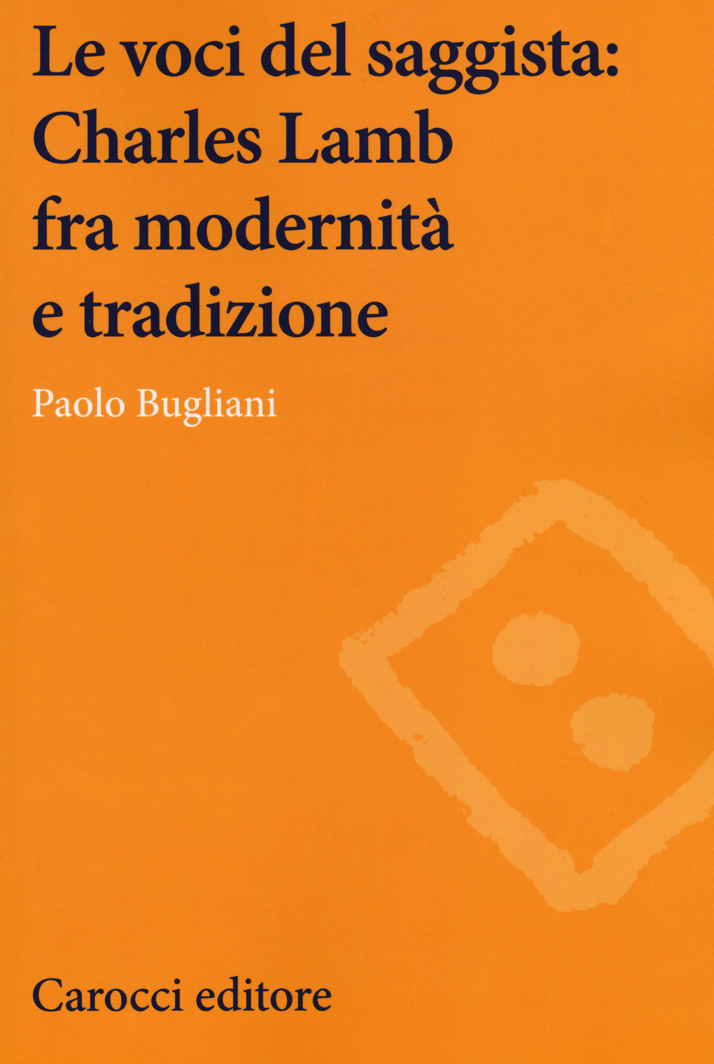 Le voci del saggista: Charles Lamb fra modernità e tradizione