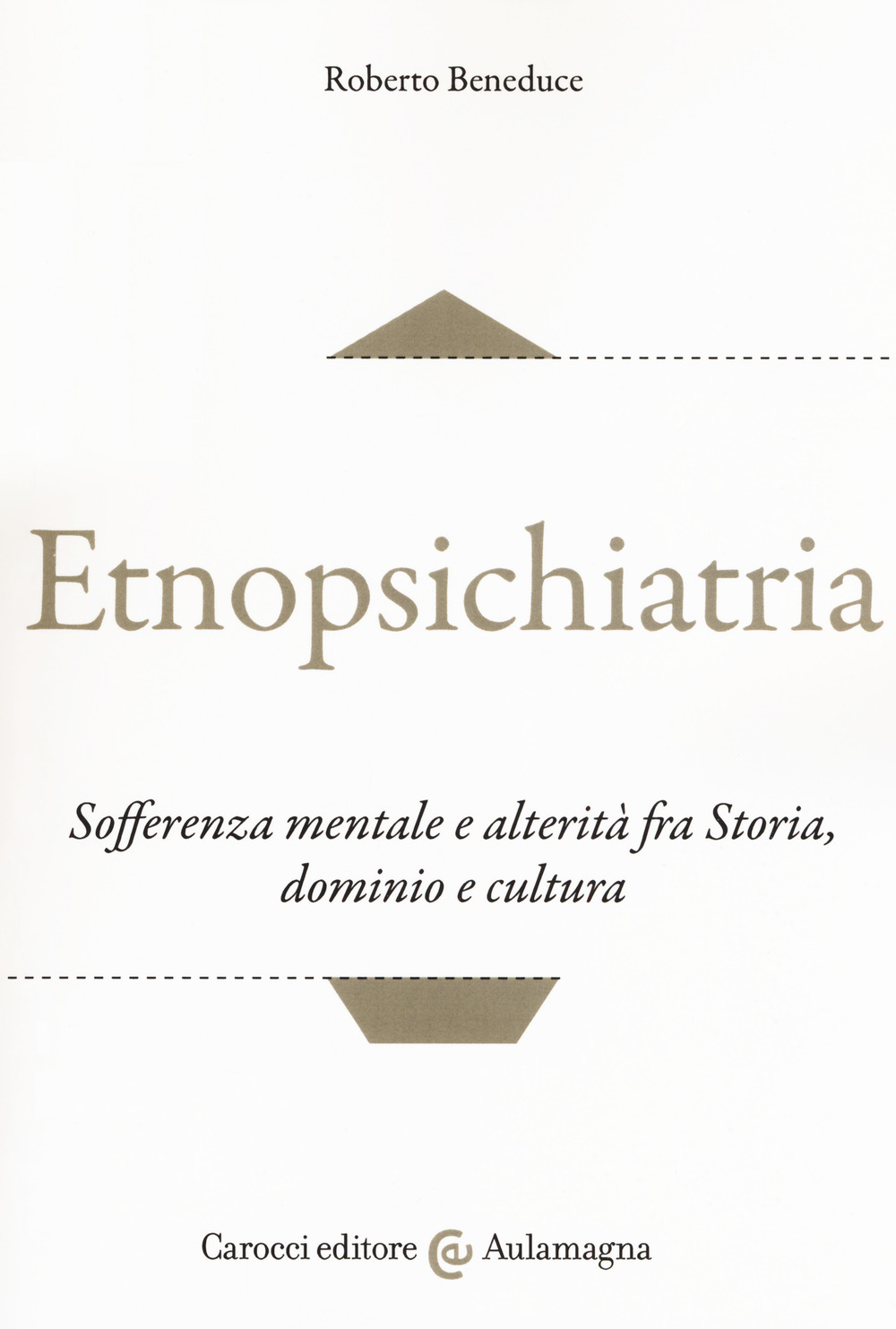 Etnopsichiatria. Sofferenza mentale e alterità fra storia, dominio e cultura