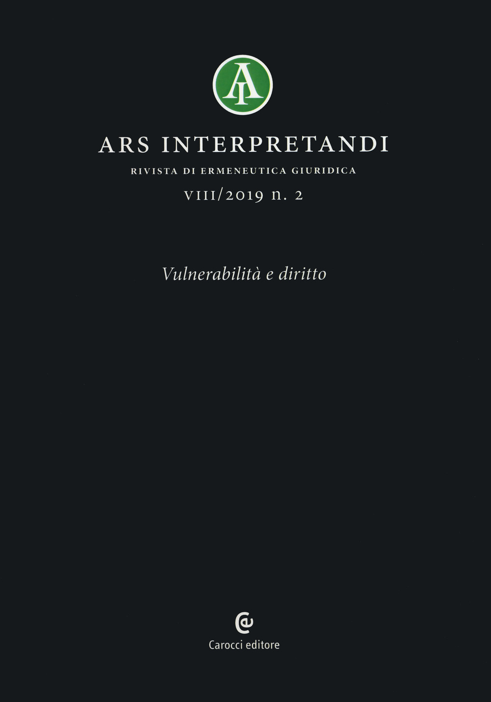 Ars interpretandi (2019). Vol. 2: Vulnerabilità e diritto