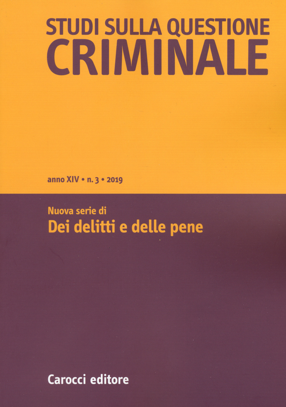 Studi sulla questione criminale (2019). Vol. 3: Nuova serie di Dei delitti e delle pene