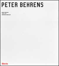 Peter Behrens. 1868-1940. Ediz. illustrata