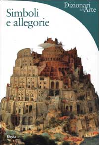 Simboli e allegorie. Ediz. illustrata