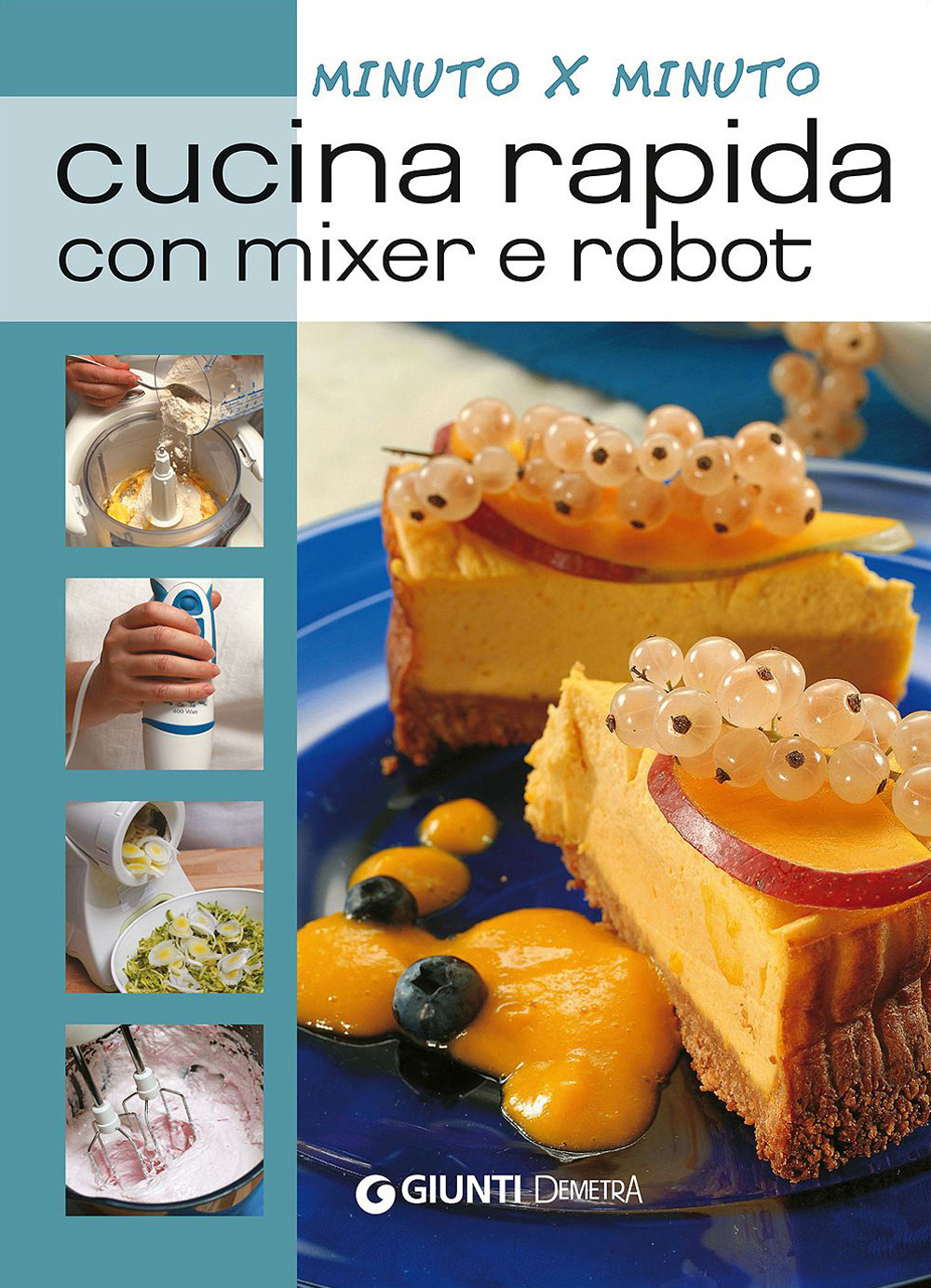CUCINA RAPIDA CON MIXER E ROBOT - 9788844045715