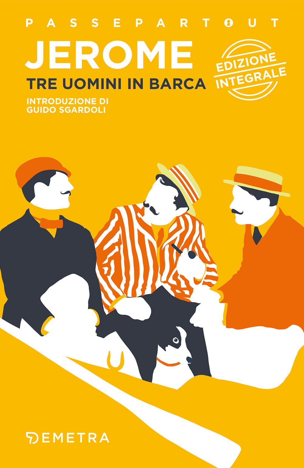 Tre uomini in barca (per non parlar del cane). Ediz. integrale