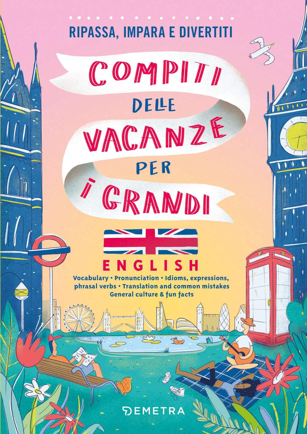 Compiti delle vacanze per i grandi. English. Ripassa, impara e divertiti. Con QR code per audio e video