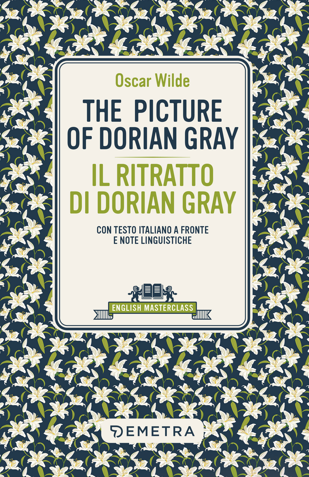 The picture of Dorian Gray-Il ritratto di Dorian Gray. Testo italiano a fronte e note linguistiche