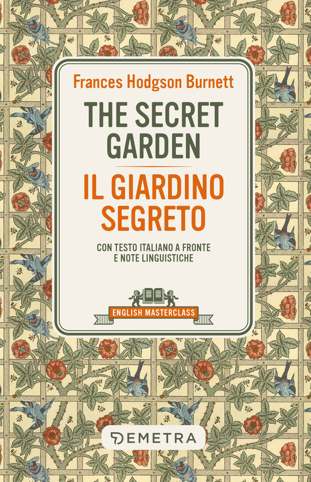 The secret garden-Il giardino segreto. Testo italiano a fronte e note linguistiche