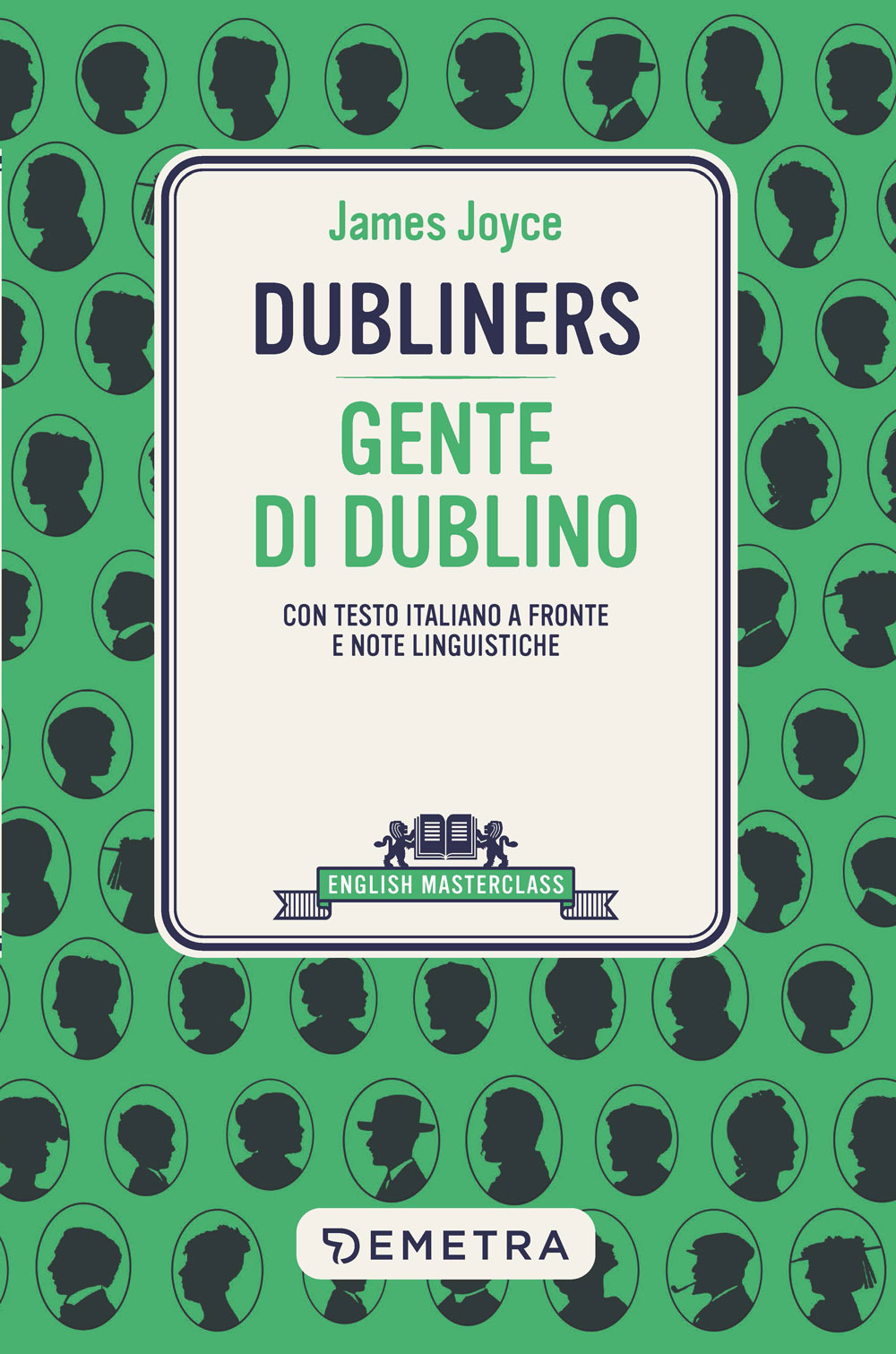 Dubliners-Gente di Dublino. Testo italiano a fronte