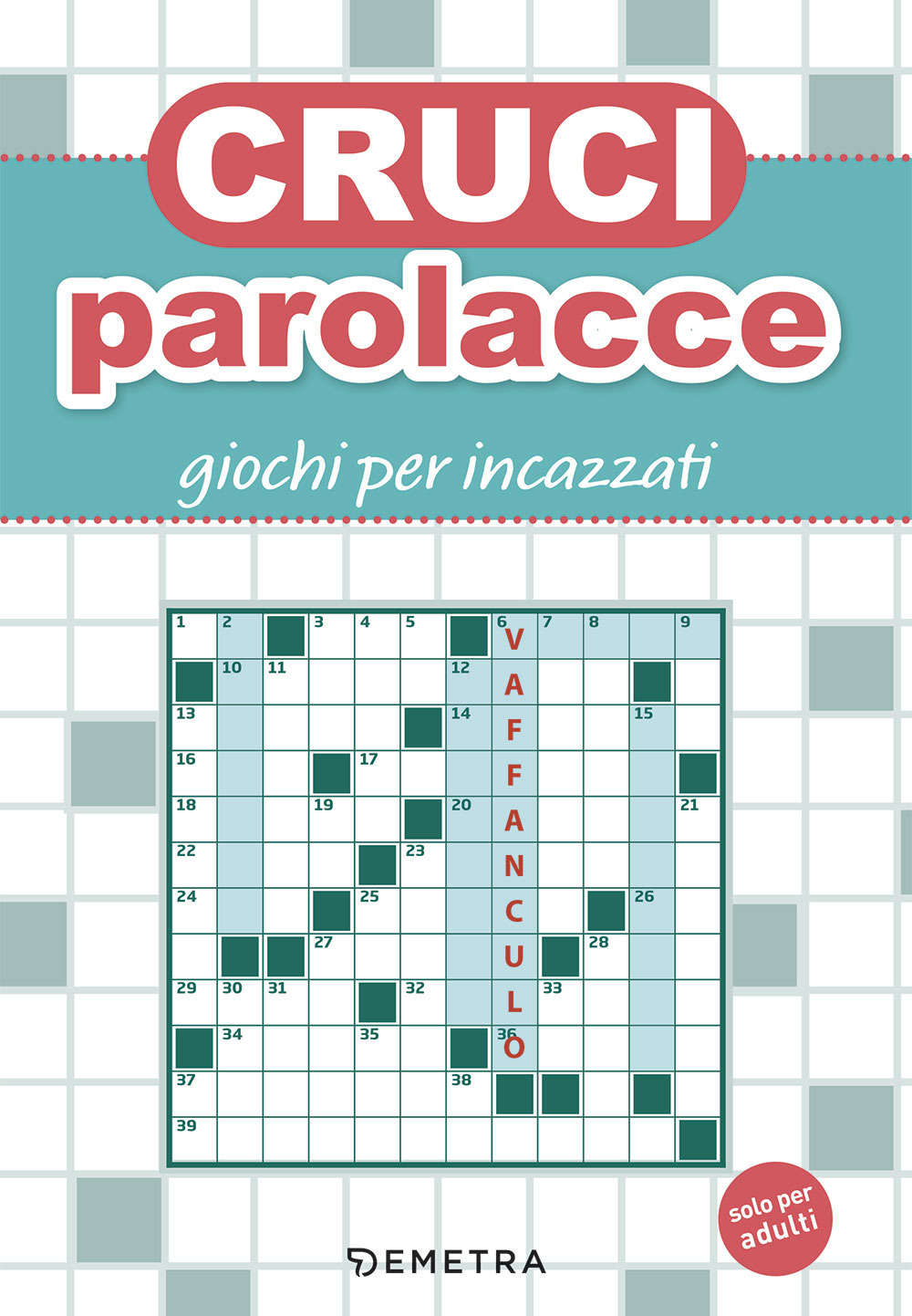 Cruciparolacce. Giochi per incazzati