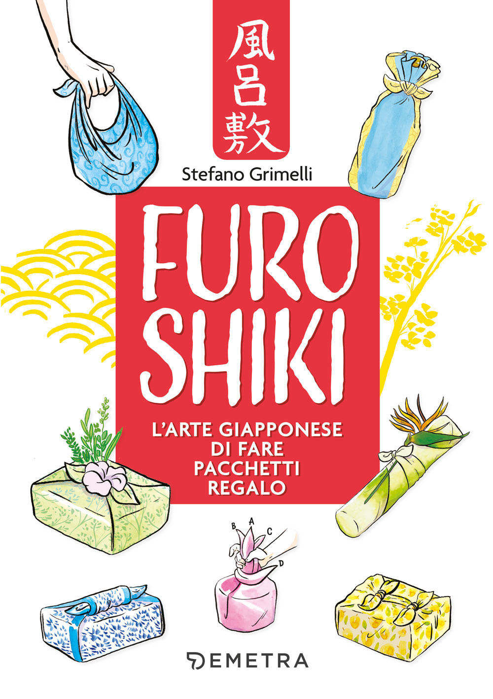 Furoshiki. L'arte giapponese di fare pacchetti regalo