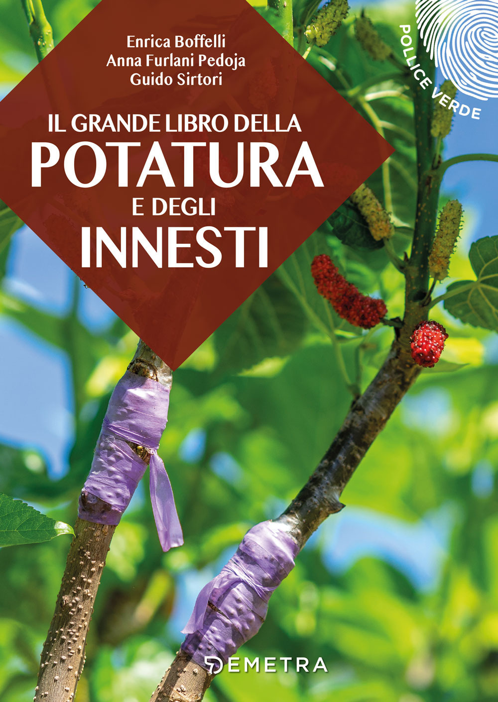 Il grande libro della potatura e degli innesti