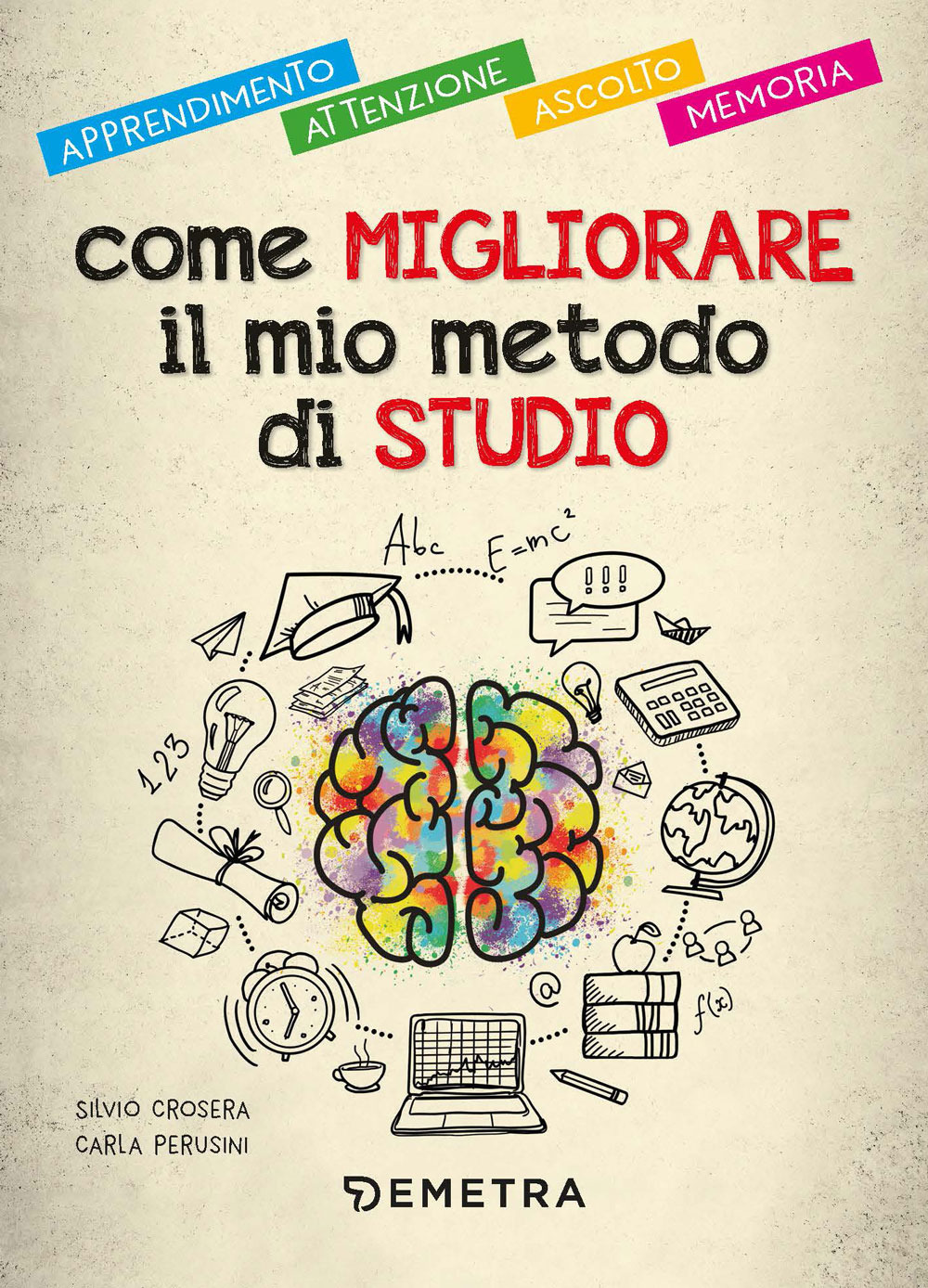 Come migliorare il mio metodo di studio. Apprendimento, attenzione, ascolto, memoria